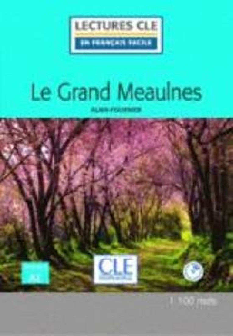 LCEFF 2: LE GRAND MEAULNES LECTURES FLE NIVEAU A2+ (+ CD)