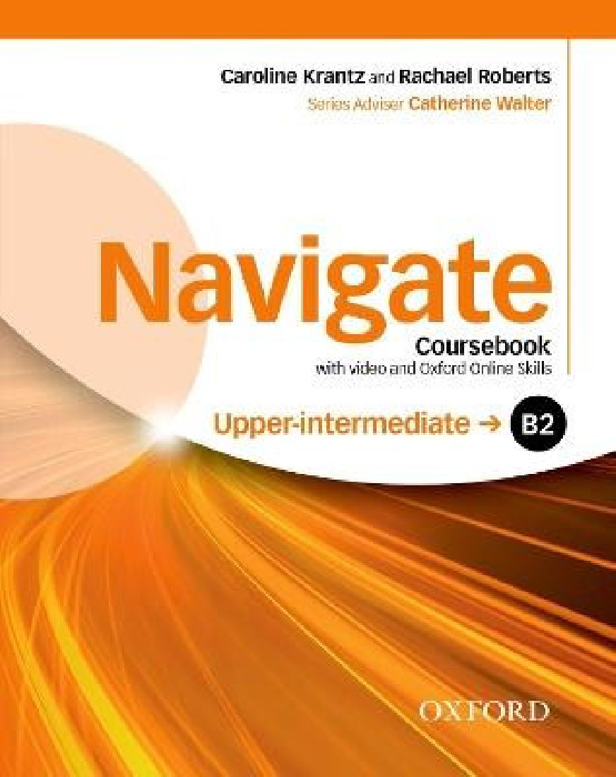 NAVIGATE B2 UPPER-INTERMEDIATE SB (+ DVD ROM + ON LINE SKILLS PRACTICE)