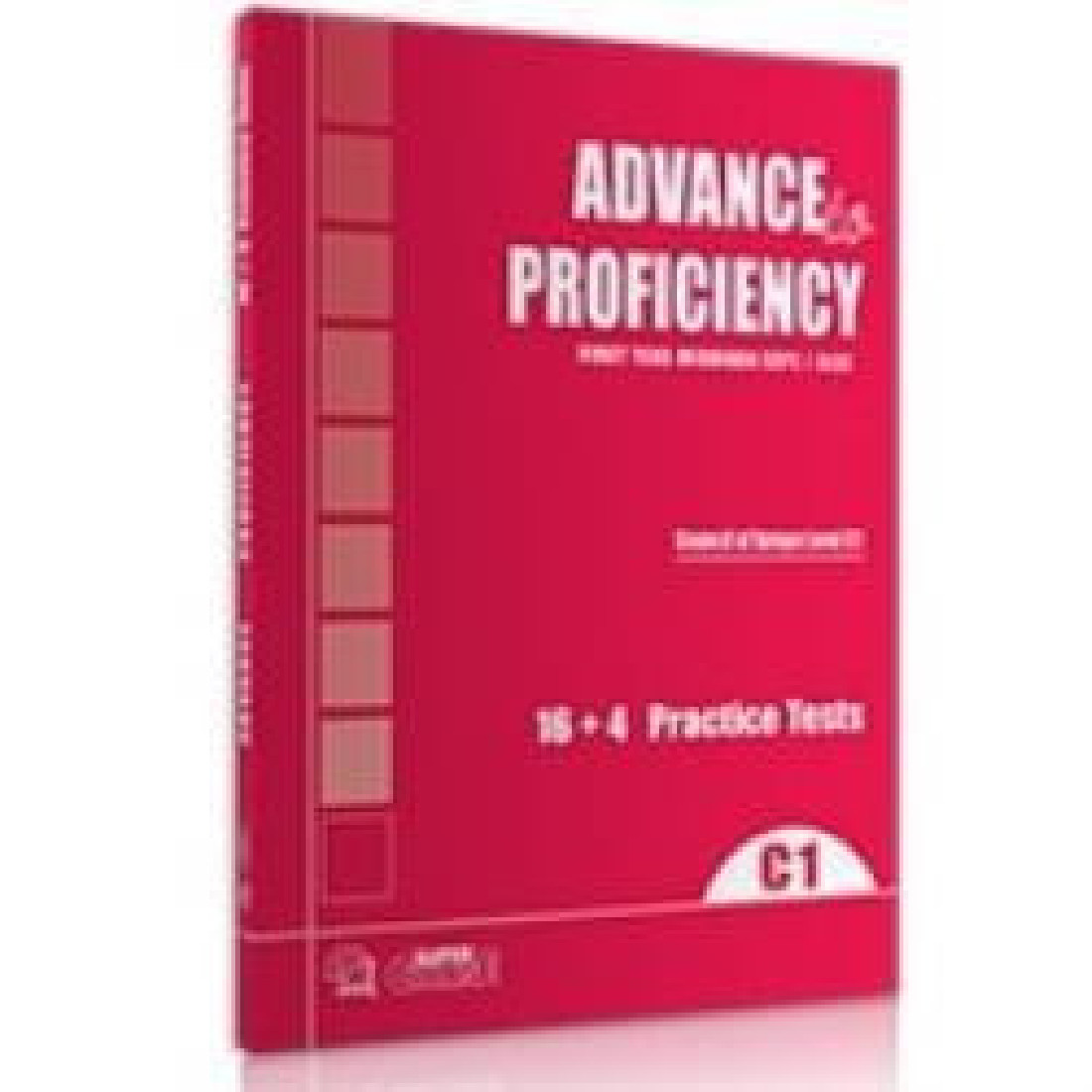 ADVANCE O PROFICIENCY C1 16+4 PRACTICE TESTS