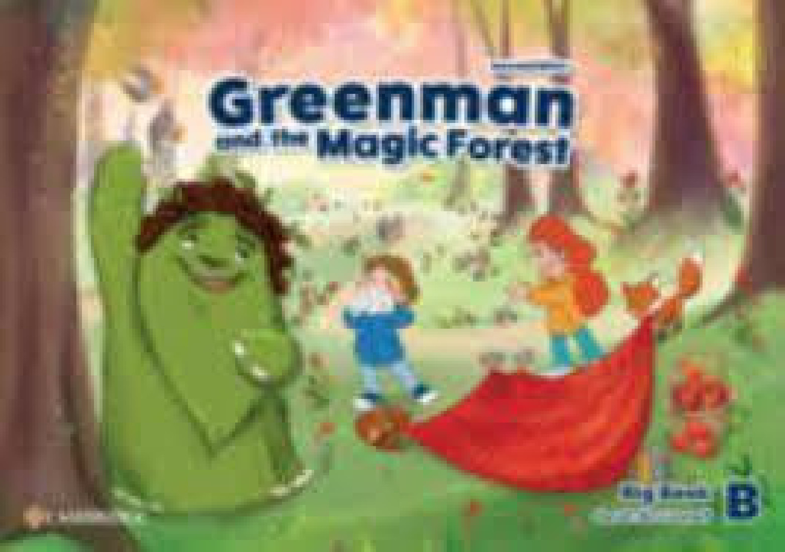 GREENMAN AND THE MAGIC FOREST LEVEL B BIG STORY BOOK 2ND ED