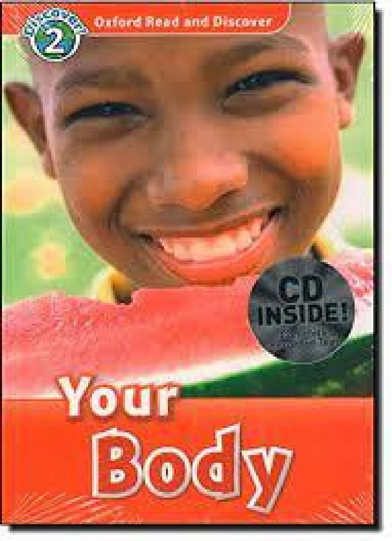 OXFORD READ & DISCOVER 2: YOUR BODY (+ CD)