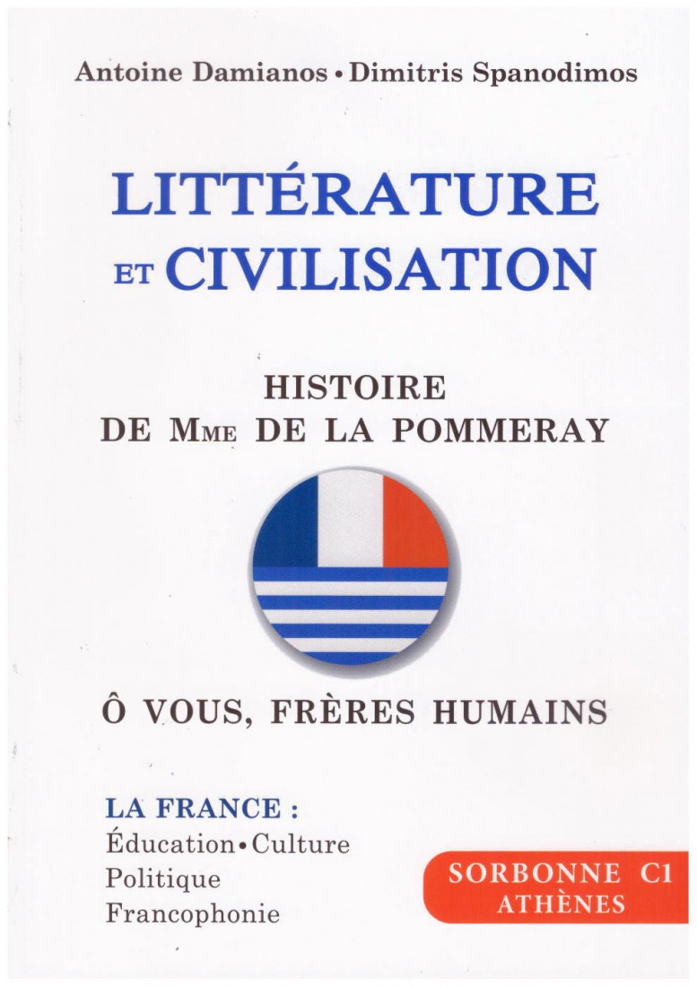 LITTERATURE ET CIVILISATION SORBONNE C1 2021-2023 (HISTOIRE DE MME DE LA POMMERAY & O VOUS,FRERES HUMAINS)