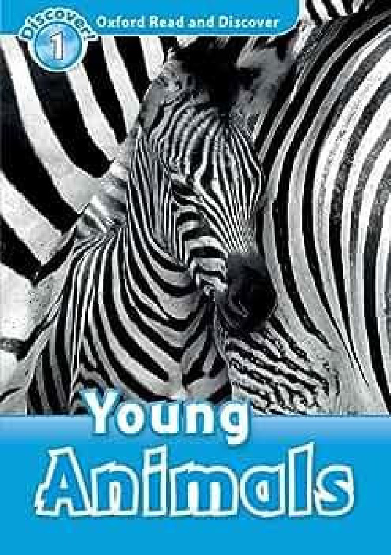 OXFORD READ & DISCOVER 1: YOUNG ANIMALS