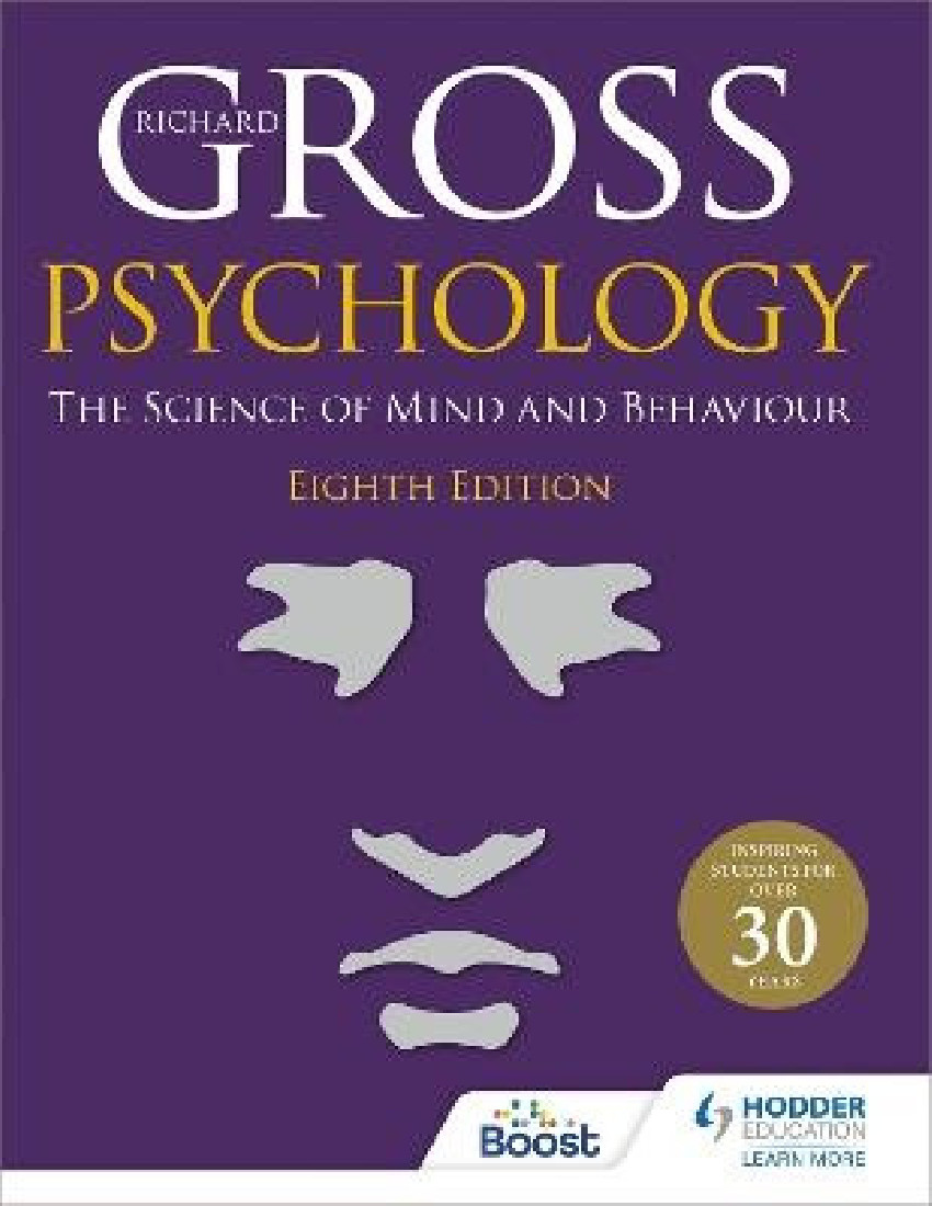 PSYCHOLOGY: THE SCIENCE OF MIND AND BEHAVIOUR 8TH EDITION