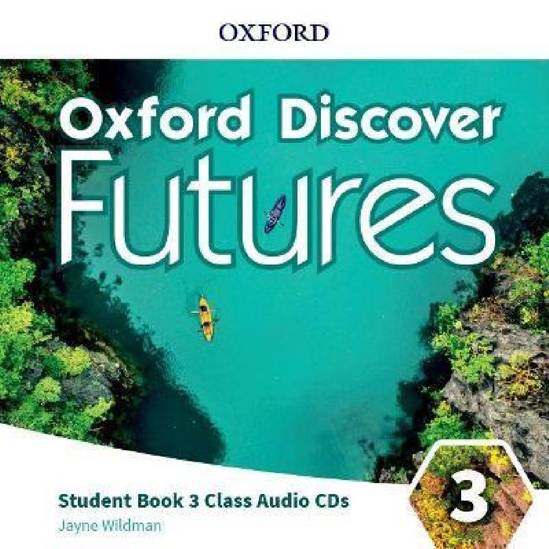 OXFORD DISCOVER FUTURES 3 CD CLASS