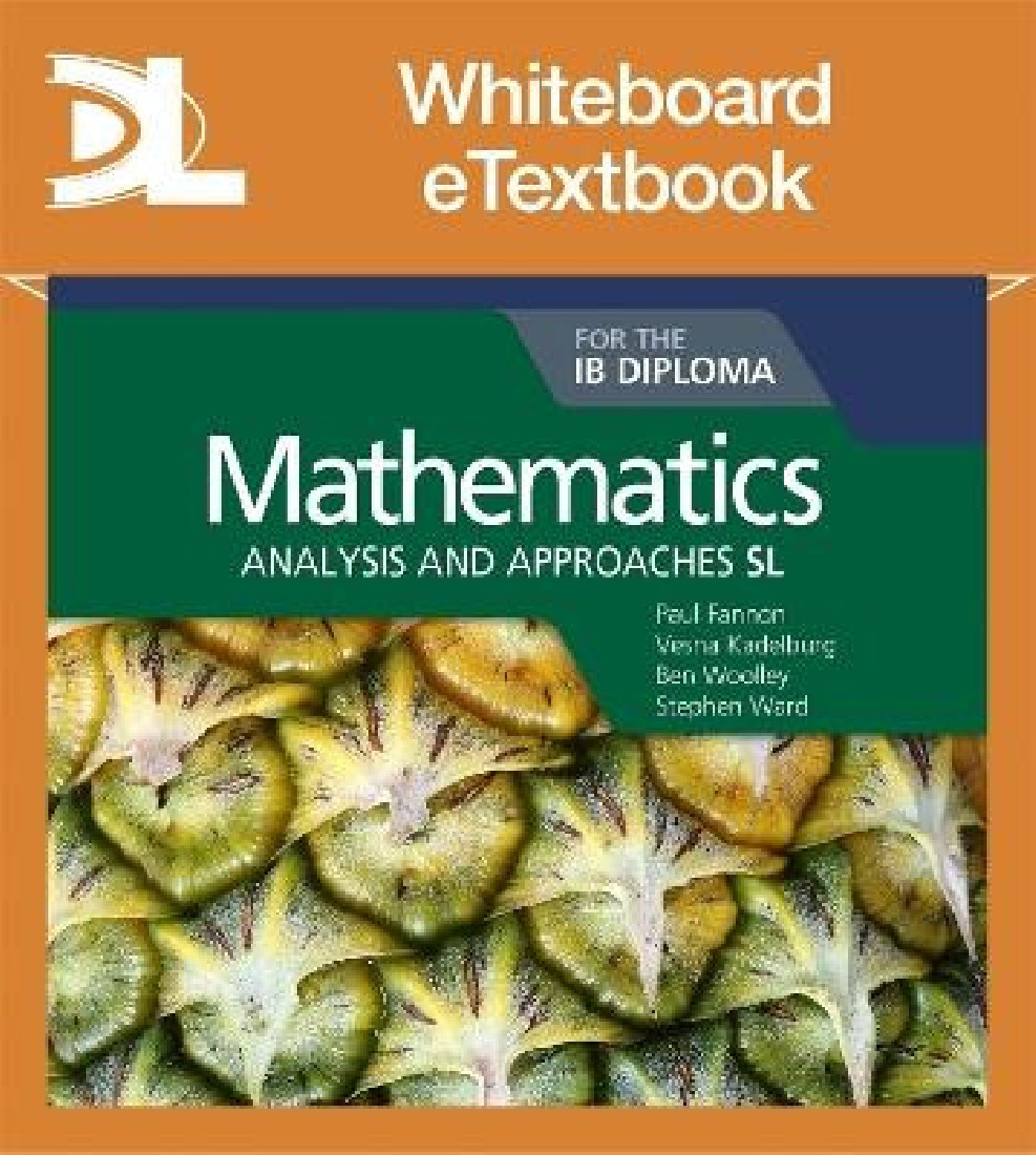 MATHEMATICS FOR THE IB DIPLOMA: ANALYSIS AND APPROACHES SL WHITEBOARD ETEXTBOOK