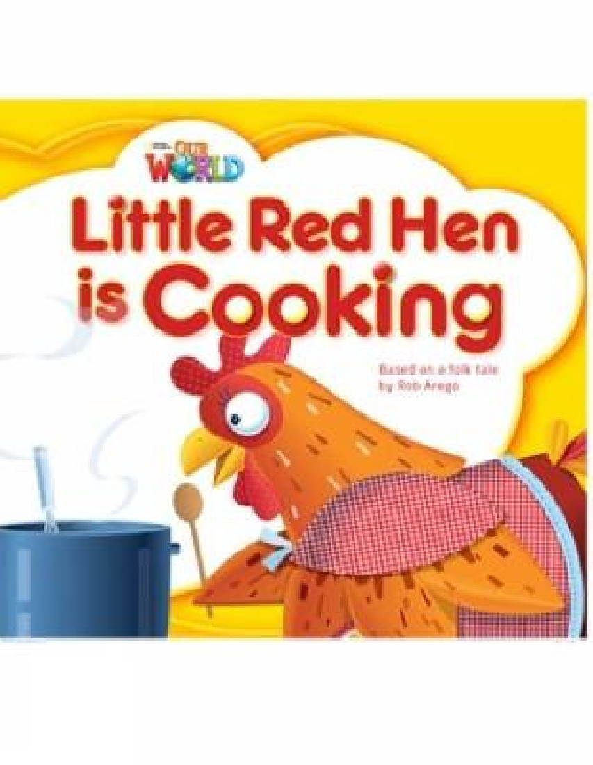 OUR WORLD LITTLE RED HEN IS COOKING - BRE 1