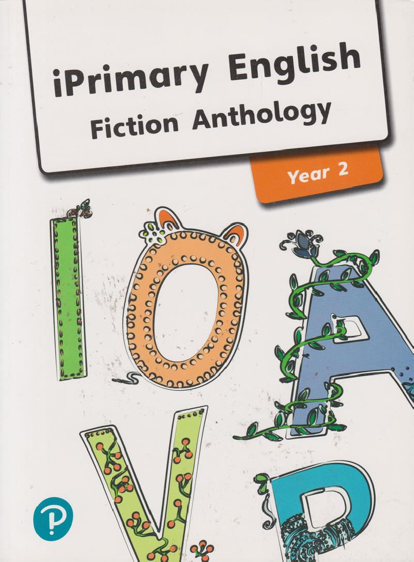 IPRIMARY ENGLISH YEAR 2 ANTHOLOGY FICTION