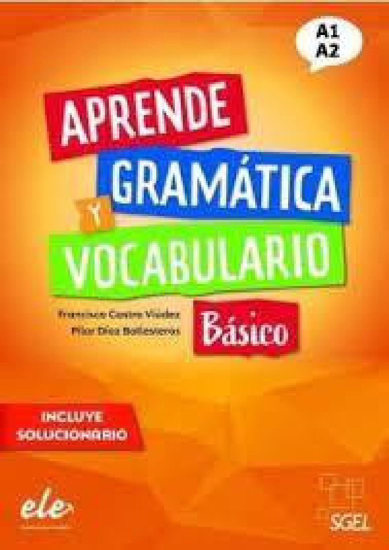 APRENDE BASICO A1+A2 GRAMATICA + VOCABULARIO