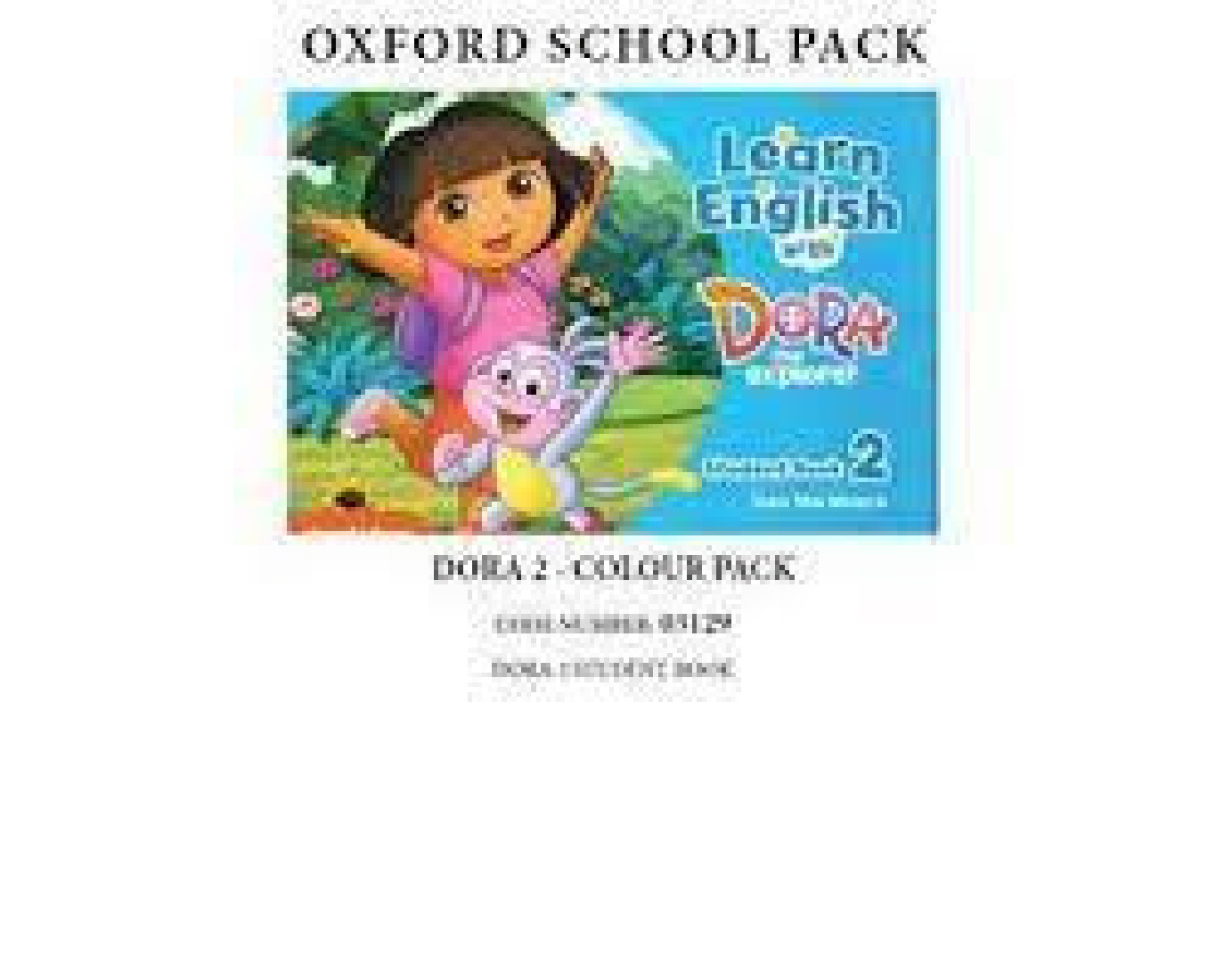 LEARN ENGLISH WITH DORA 2 COLOUR PACK - 03129