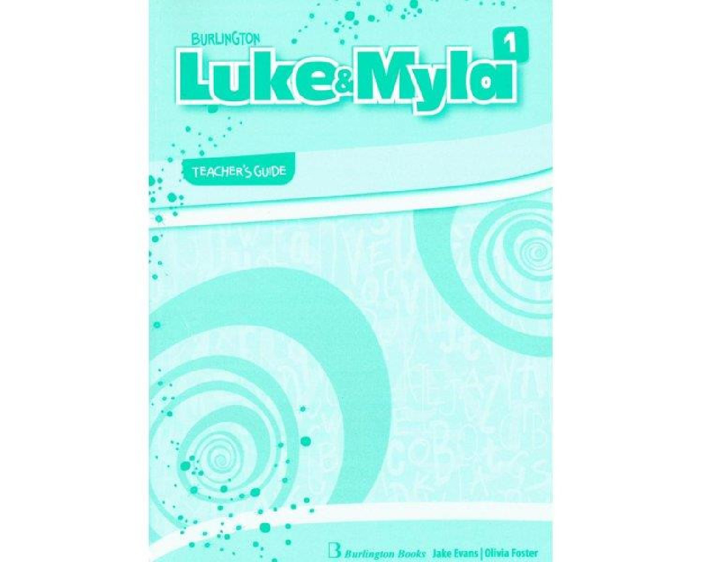 LUKE & MYLA 1 TCHRS GUIDE