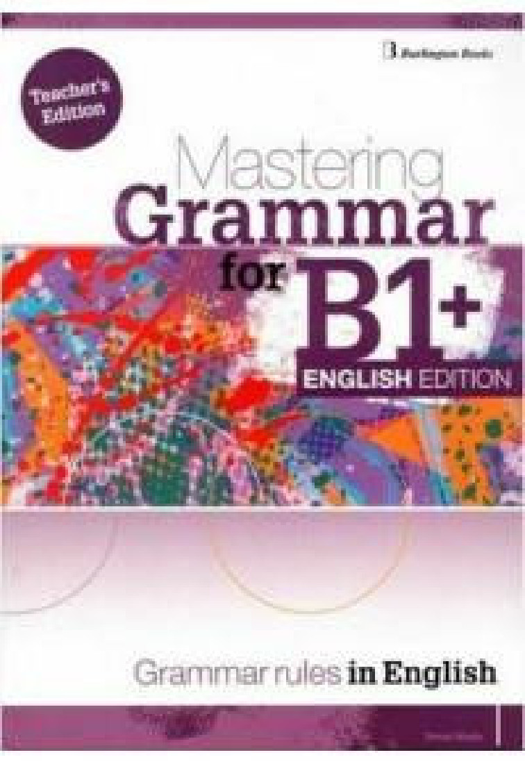 MASTERING GRAMMAR FOR B1+ TCHRS ENGLISH EDITION
