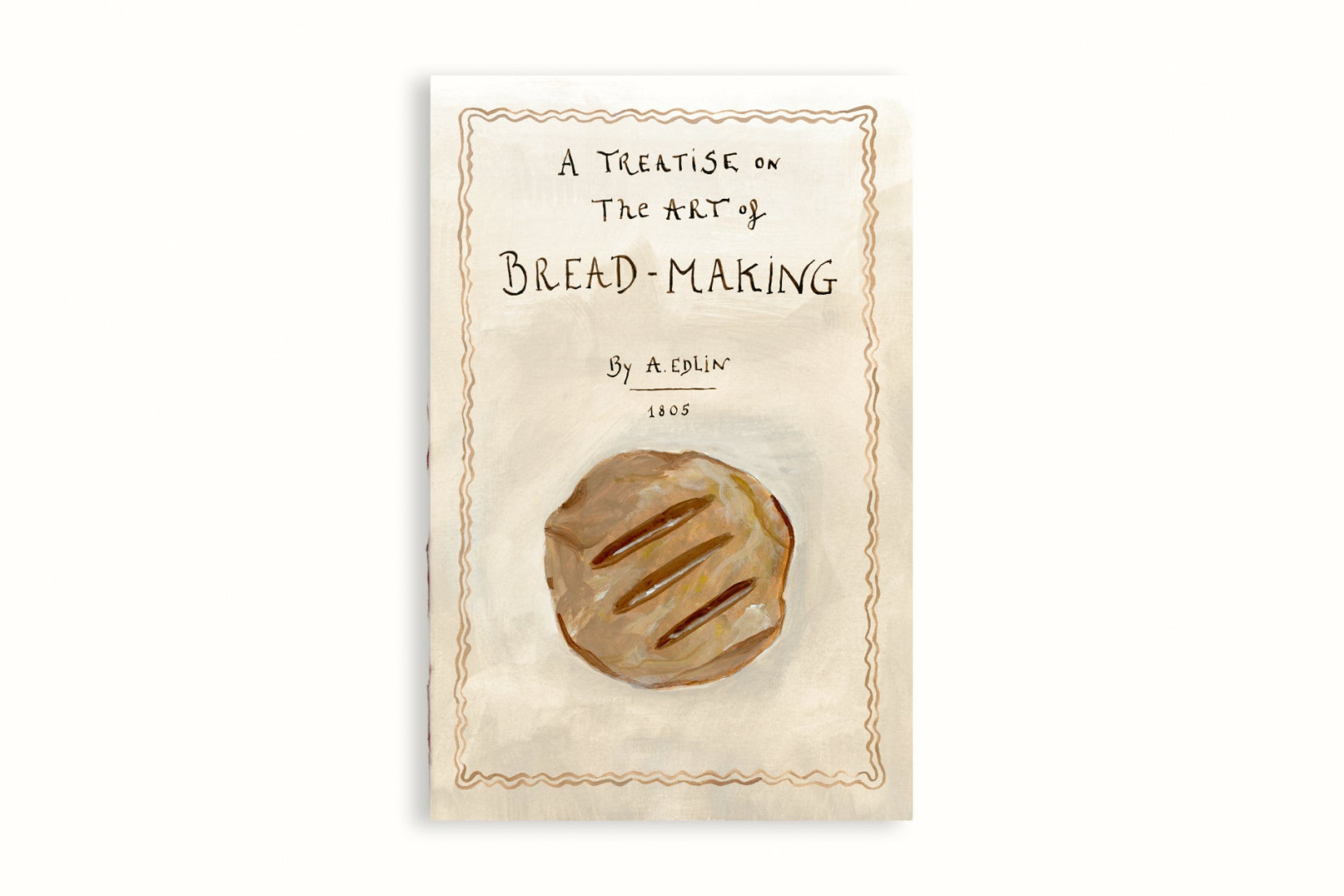 A Treatise on the Art of Bread-Making - Bookaneer Notebook