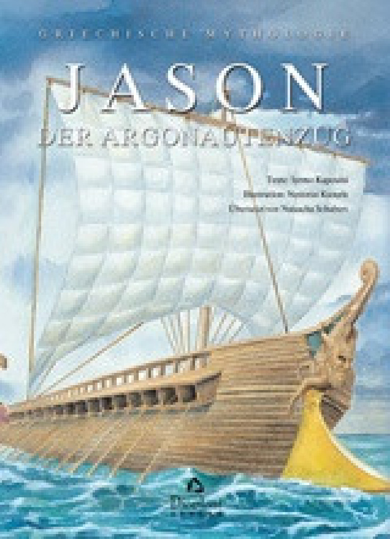 Griechische Mythologie: Jason – Der Argonautenzug