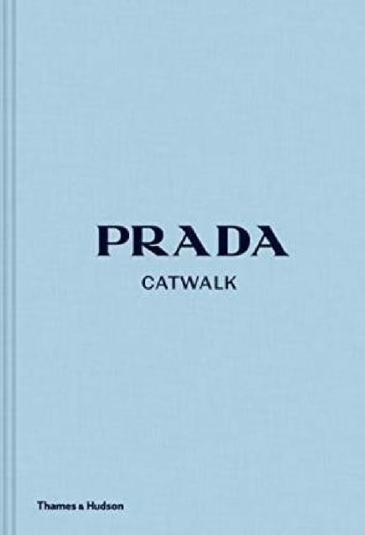 PRADA CATWALK: THE COMPLETE COLLECTIONS HC