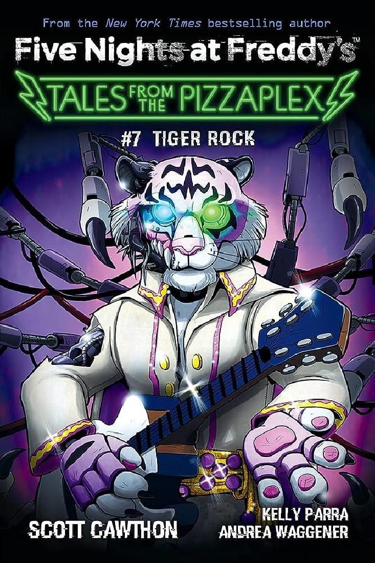 FIVE NIGHTS AT FREDDYS: TIGER ROCK: AN AFK BOOK (FIVE NIGHTS AT FREDDYS: TALES FROM THE PIZZAPLEX