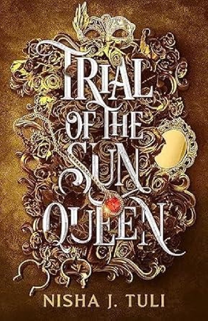 TRIAL OF THE SUN QUEEN : THE SIZZLING AND ADDICTIVE FANTASY ROMANCE SENSATION