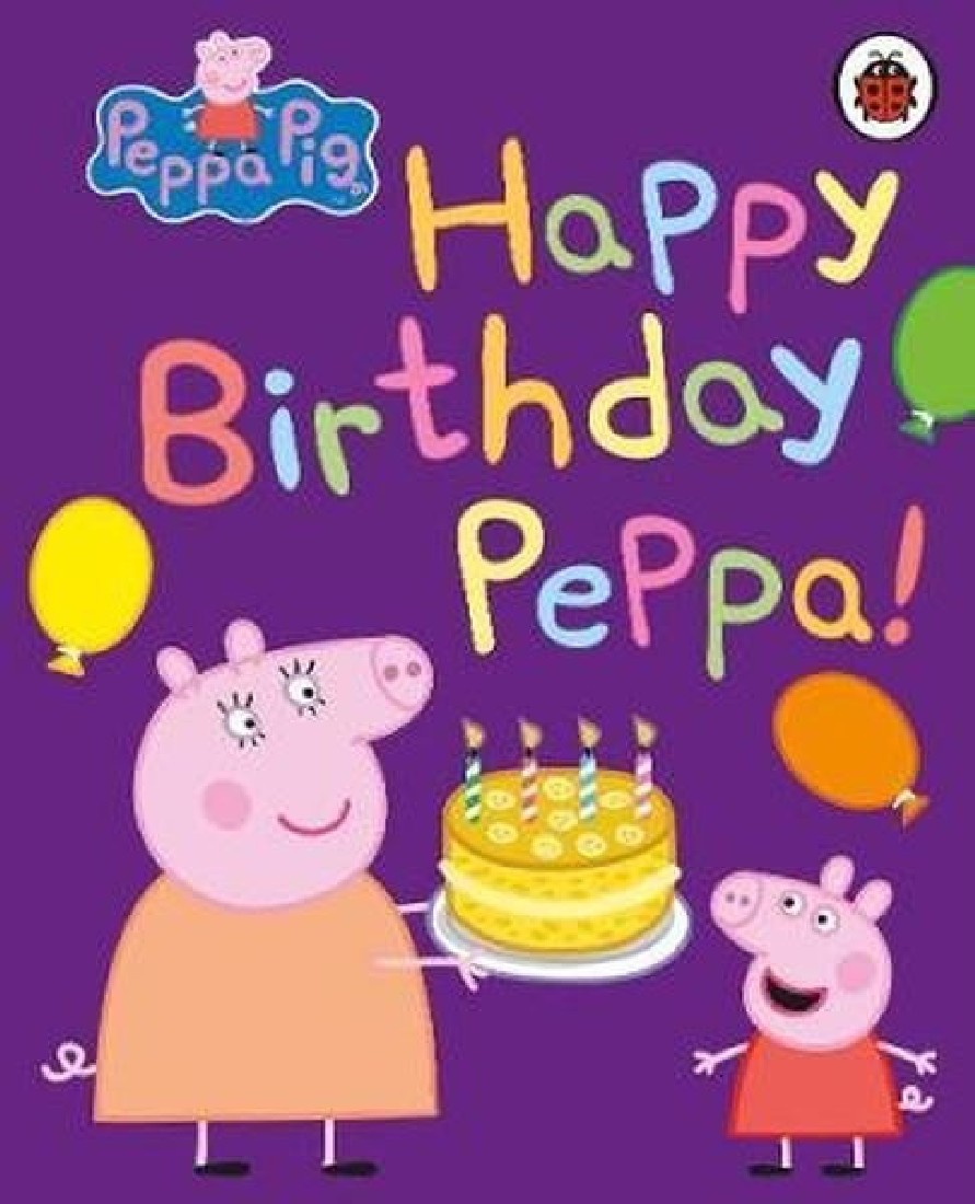 PEPPA PIG: HAPPY BIRTHDAY, PEPPA BOARD BOOK