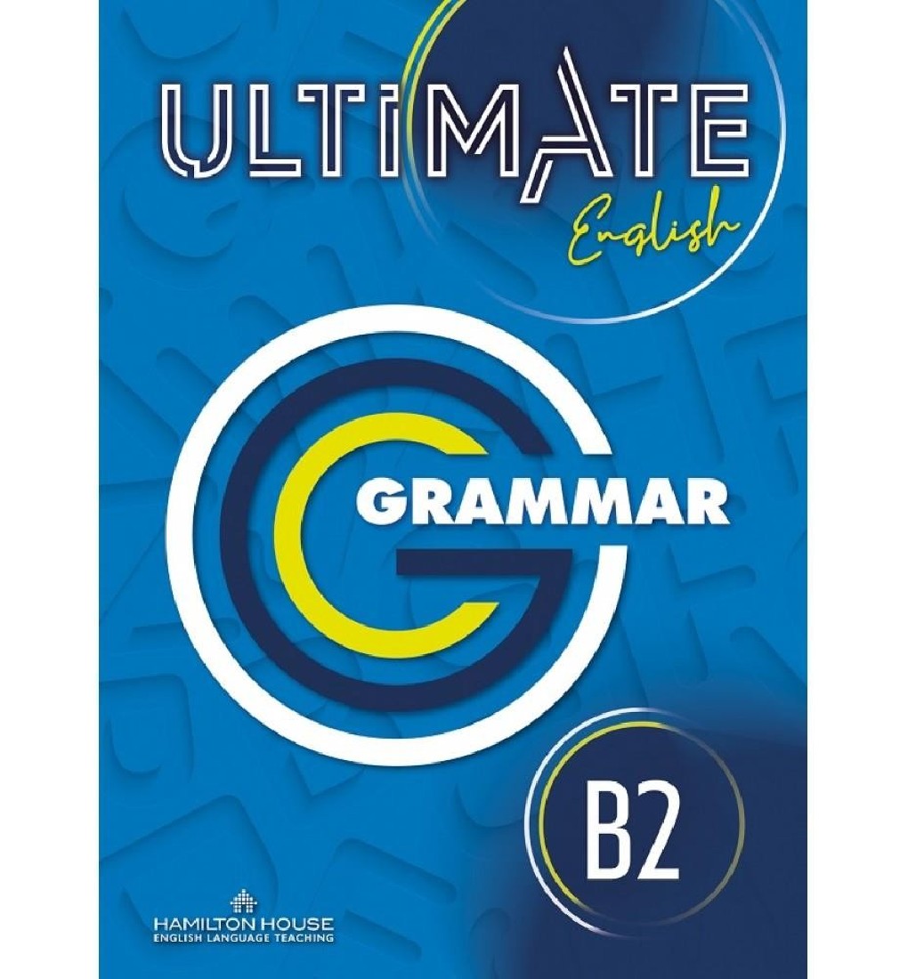 ULTIMATE ENGLISH B2 GRAMMAR & VOCABULARY INTERNATIONAL W/KEY