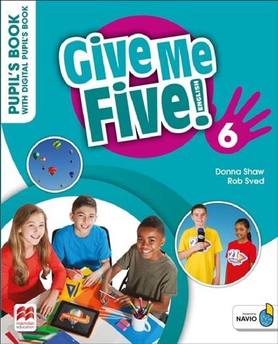 GIVE ME FIVE! 6 PUPILS BOOK (+ DIGITAL PUPILS BOOK + NAVIO APP)