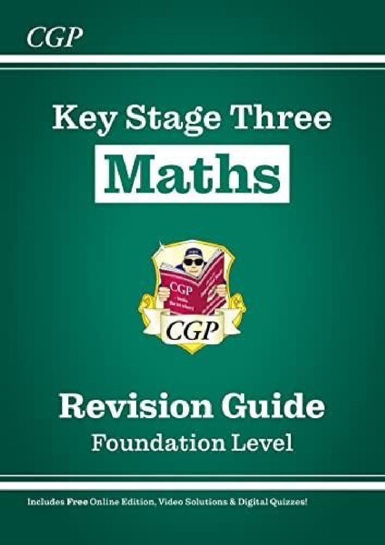 KS3 MATHS REVISION GUIDE – FOUNDATION (INCLUDES ONLINE EDITION, VIDEOS & QUIZZES)
