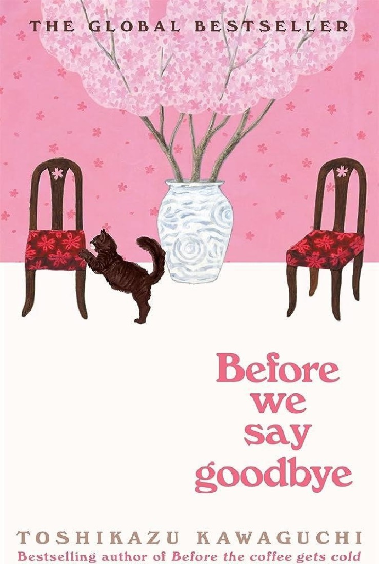 BEFORE THE COFFEE GETS COLD 4: BEFORE WE SAY GOODBYE