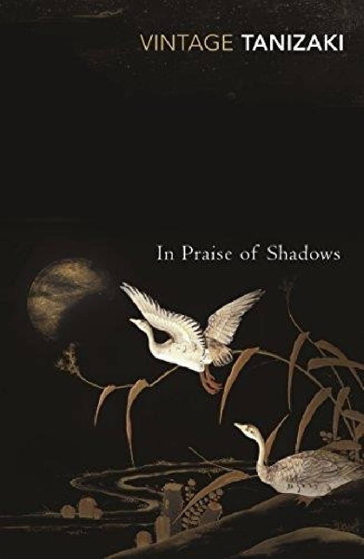 VINTAGE CLASSICS : IN PRAISE OF SHADOWS PB