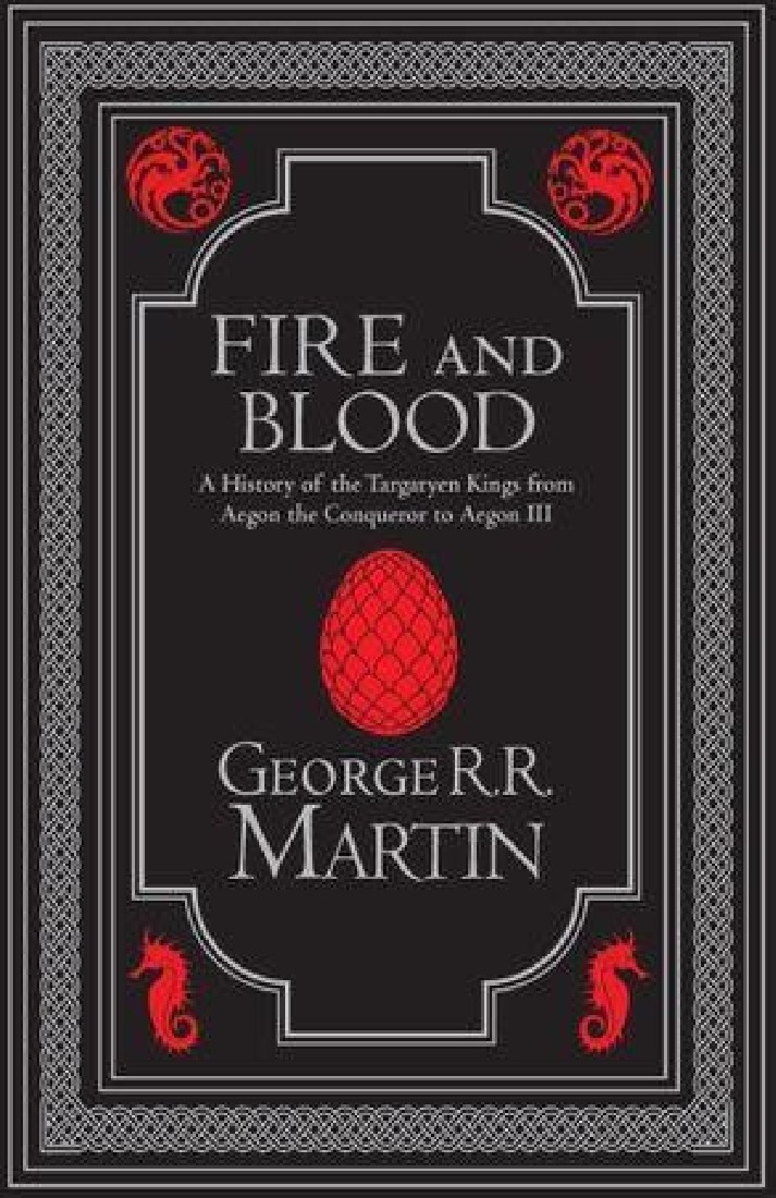 A SONG OF ICE AND FIRE : FIRE AND BLOOD COLLECTOR’S EDITION