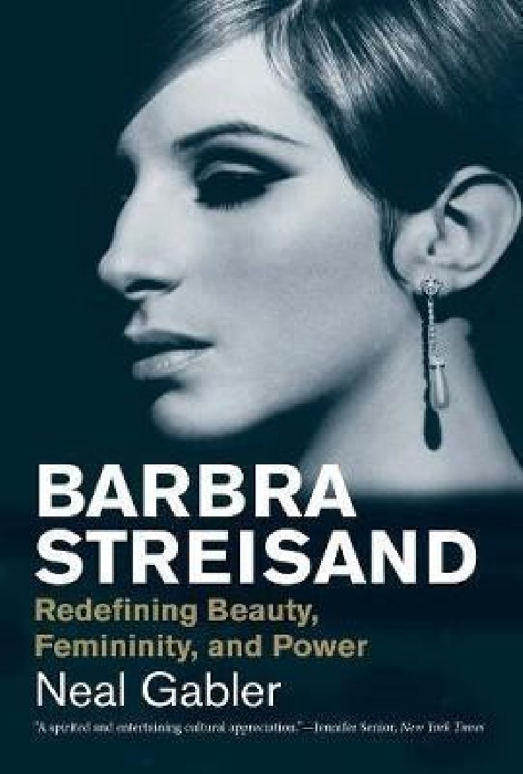 BARBRA STREISAND : REDEFINING BEAUTY, FEMININITY AND POWER PB