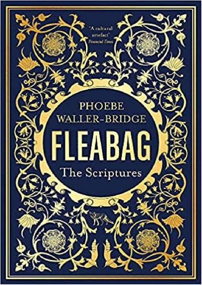 FLEABAG : THE SCRIPTURES : THE SUNDAYS TIME BEST SELLER PB
