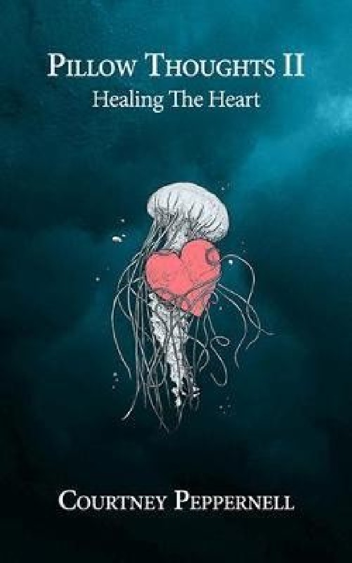 PILLOW THOUGHTS II : HEALING THE HEART PB
