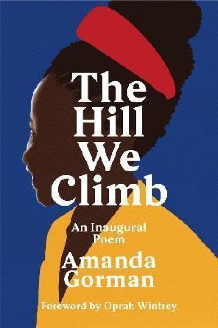 THE HILL WE CLIMB : AN INAUGURAL POEM