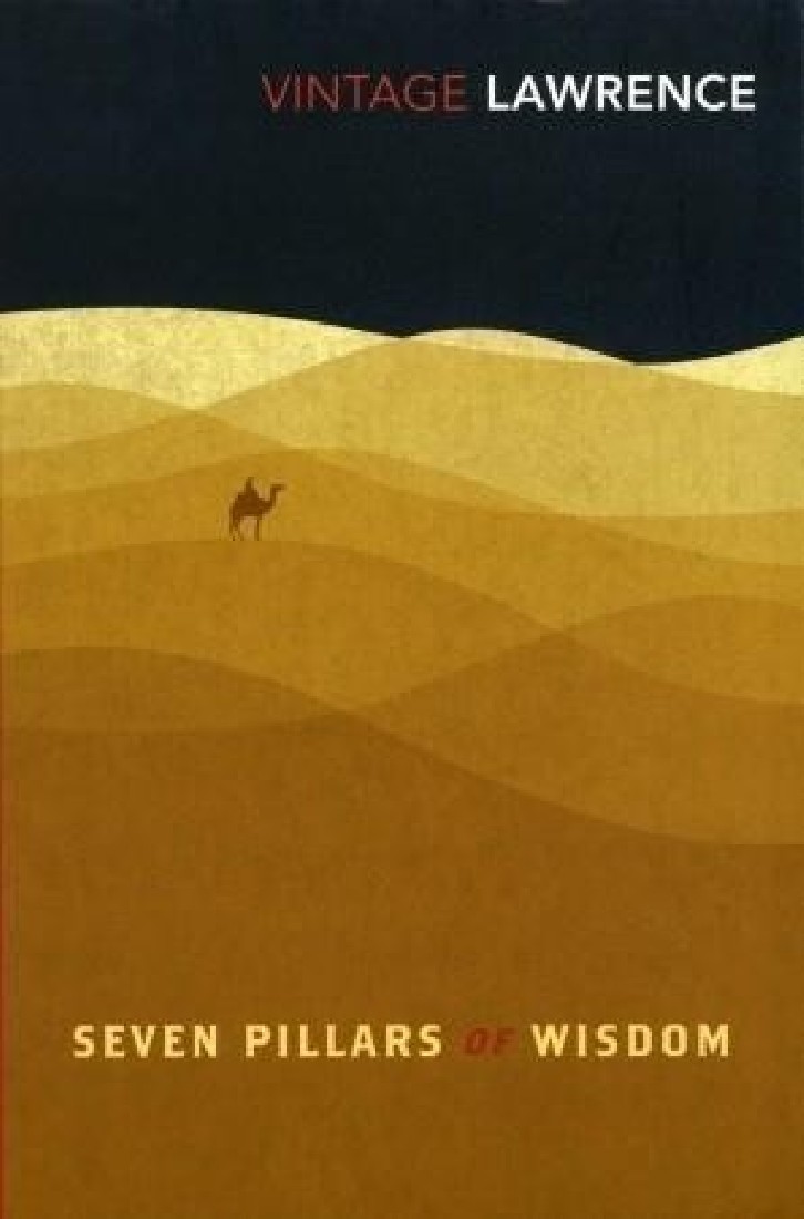 VINTAGE CLASSICS : THE SEVEN PILLARS OF WISDOM