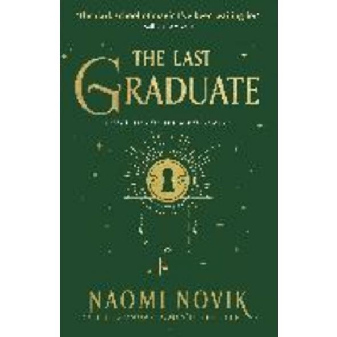 THE SCHOLOMANCE SERIES 2: THE LAST GRADUATE