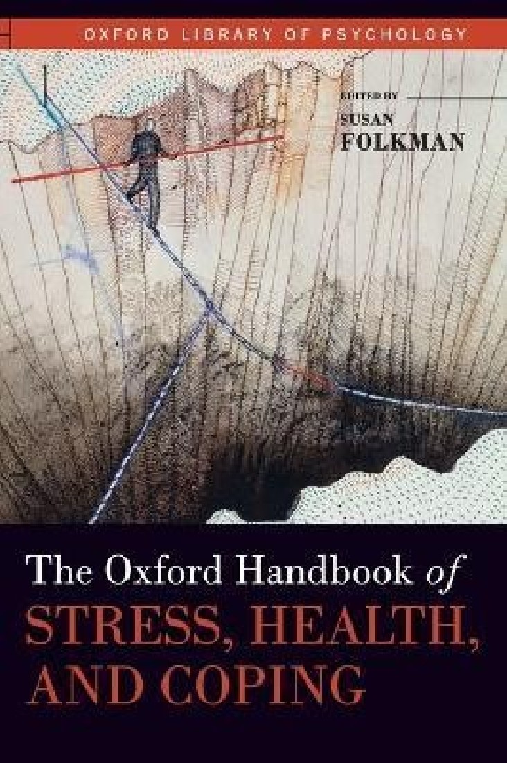 THE OXFORD HANDBOOK OF STRESS, HEALTH AND COPING