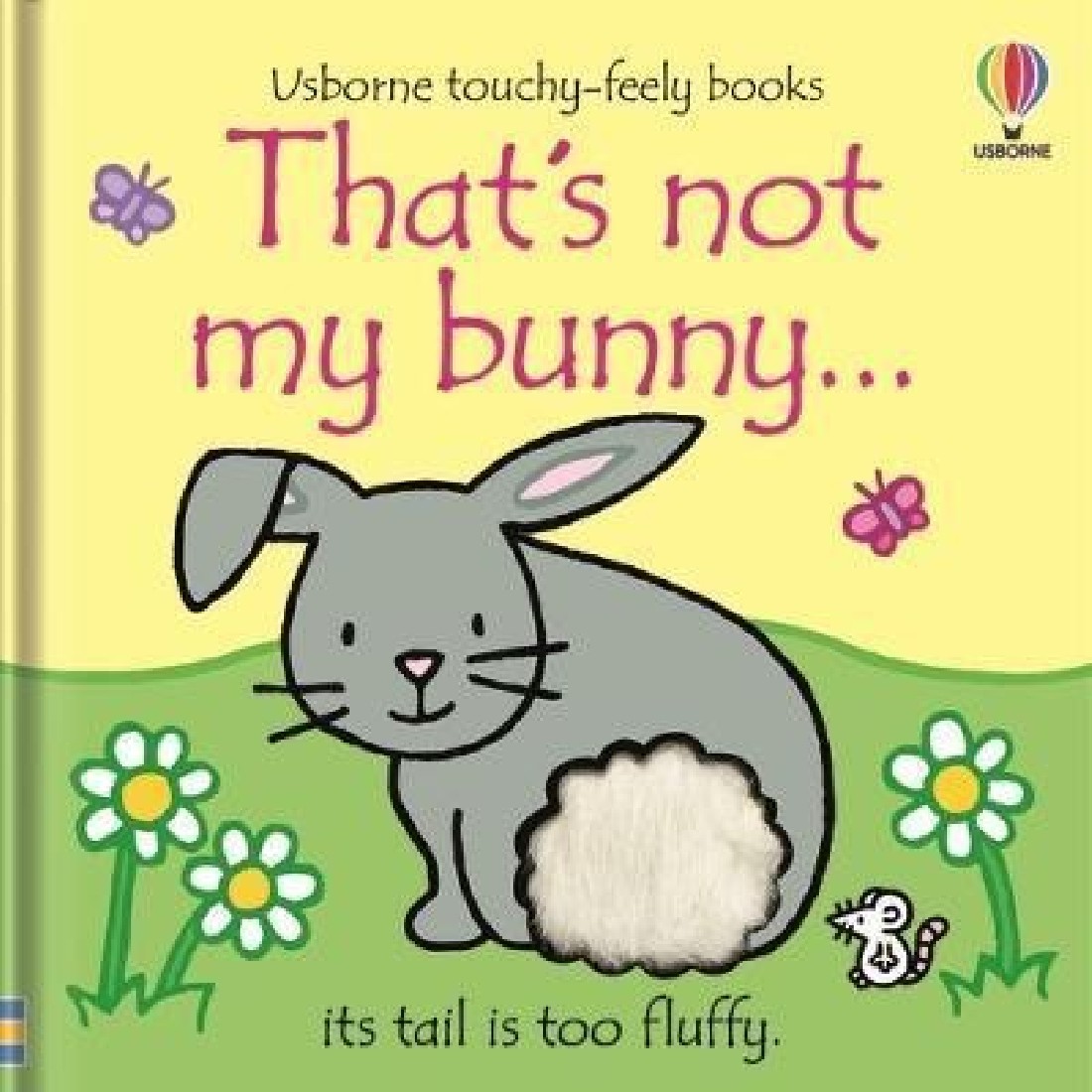 USBORNE TOUCHY-FEELY : THATS NOT MY BUNNY HC BBK