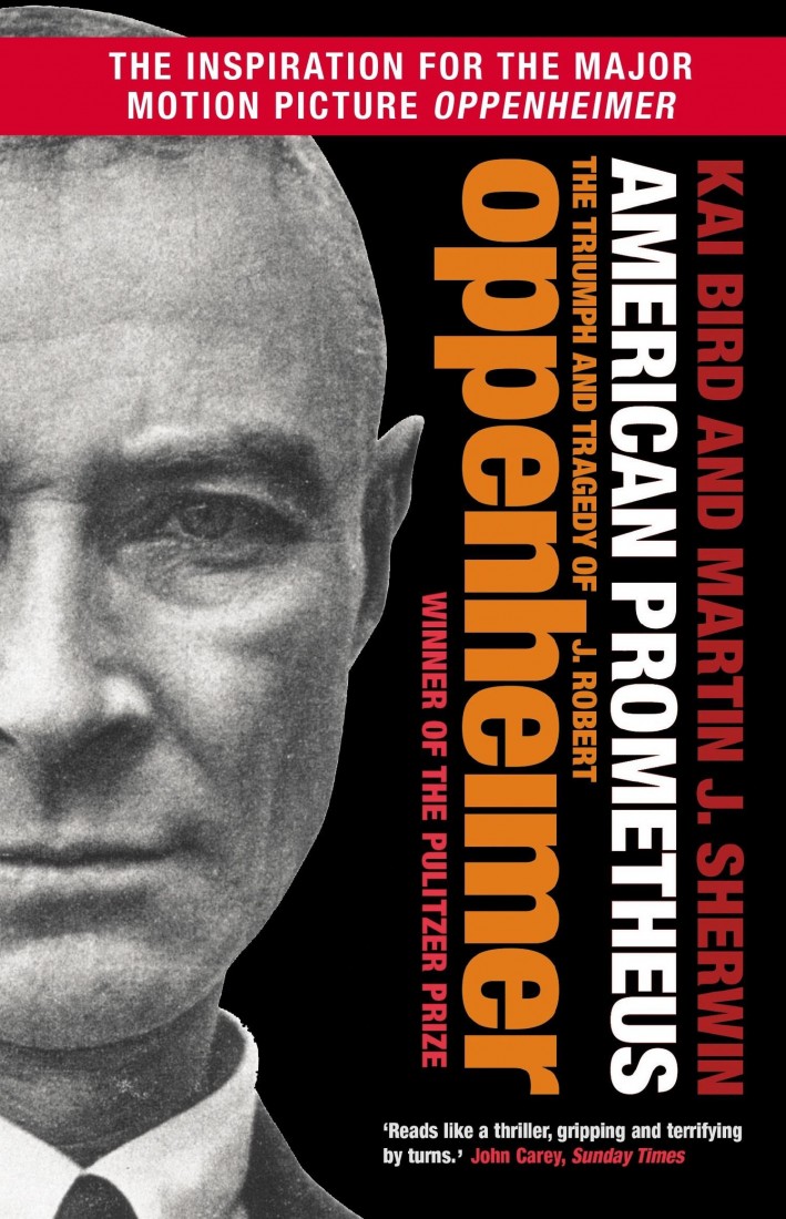AMERICAN PROMETHEUS : THE TRIUMPH AND TRAGEDY OF J. ROBERT OPPENHEIMER