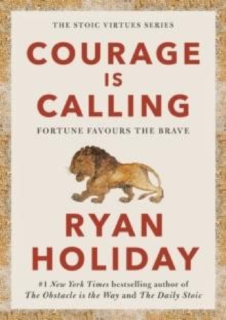 COURAGE IS CALLING : FORTUNE FAVOURS THE BRAVE PB