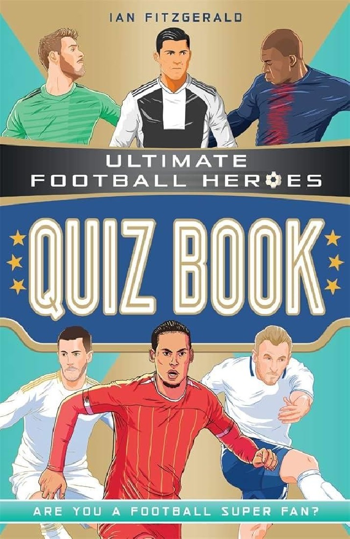 ULTIMATE FOOTBALL HEROES QUIZ BOOK