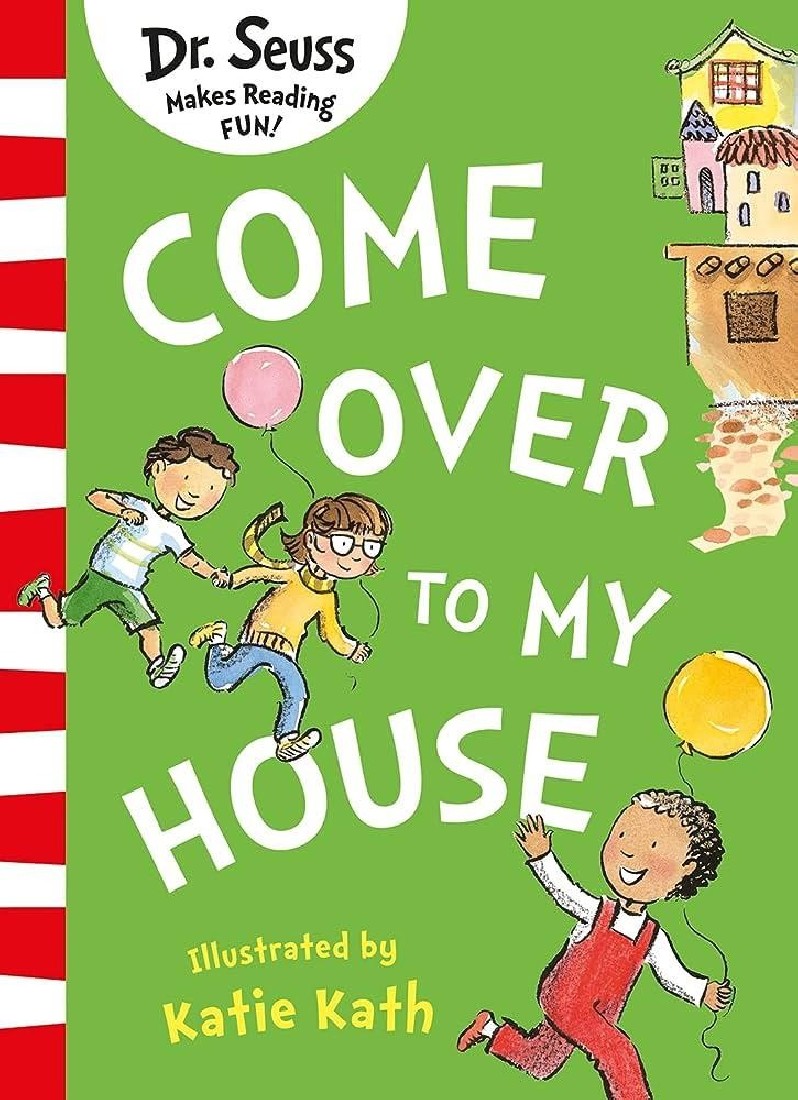 DR. SEUSS : COME OVER TO MY HOUSE PB