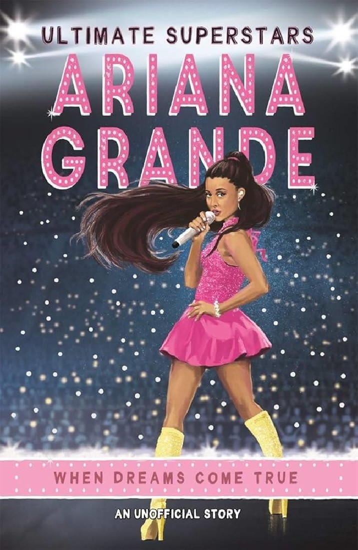 ULTIMATE SUPERSTARS: ARIANA GRANDE