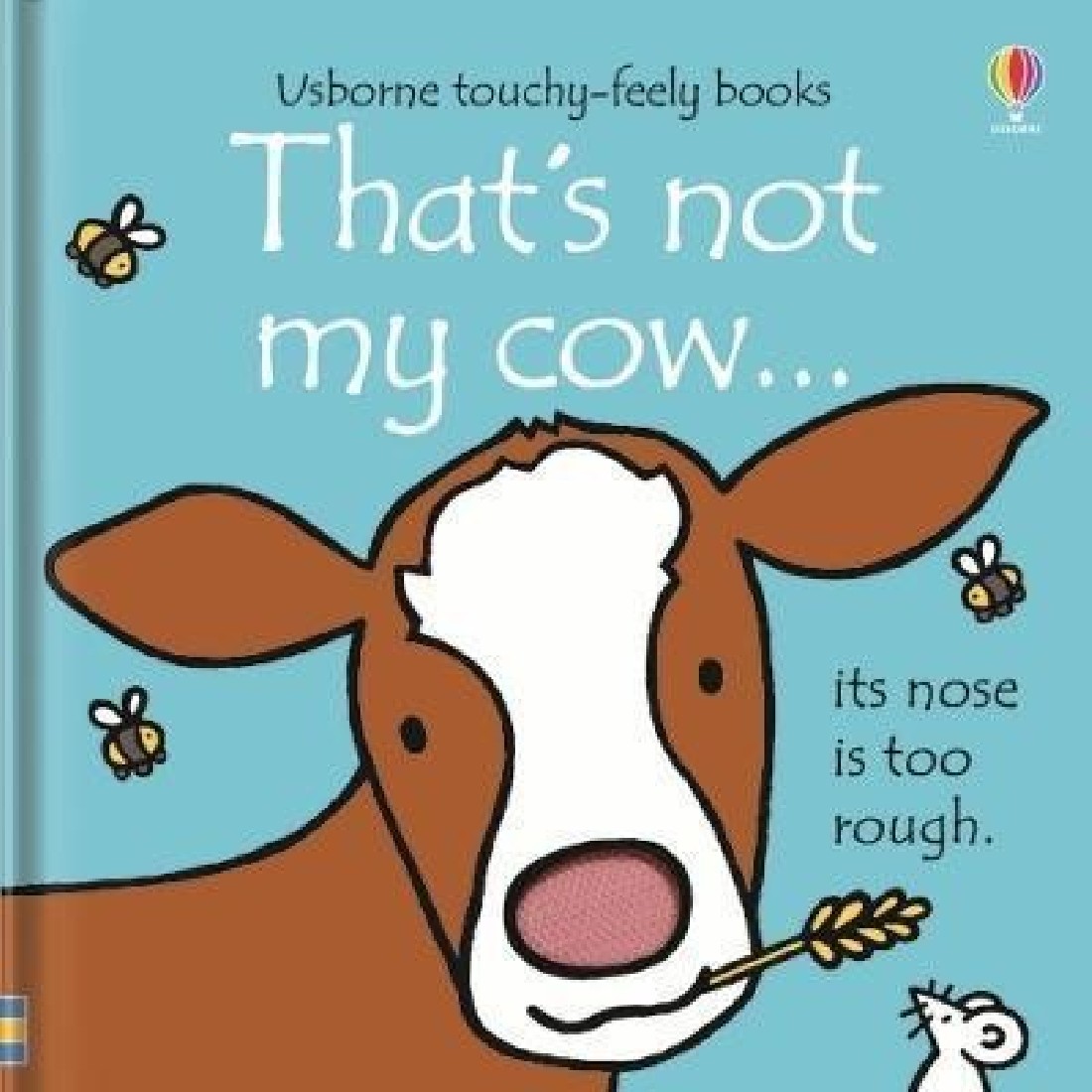 USBORNE TOUCHY-FEELY : THATS NOT MY COW HC BBK