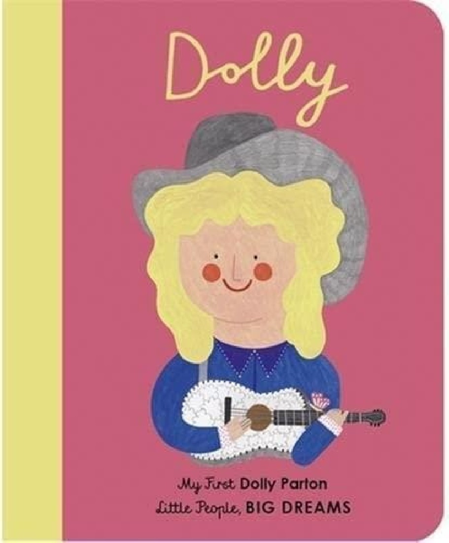 LITTLE PEOPLE, BIG DREAMS: DOLLY PARTON BOARD BOOK