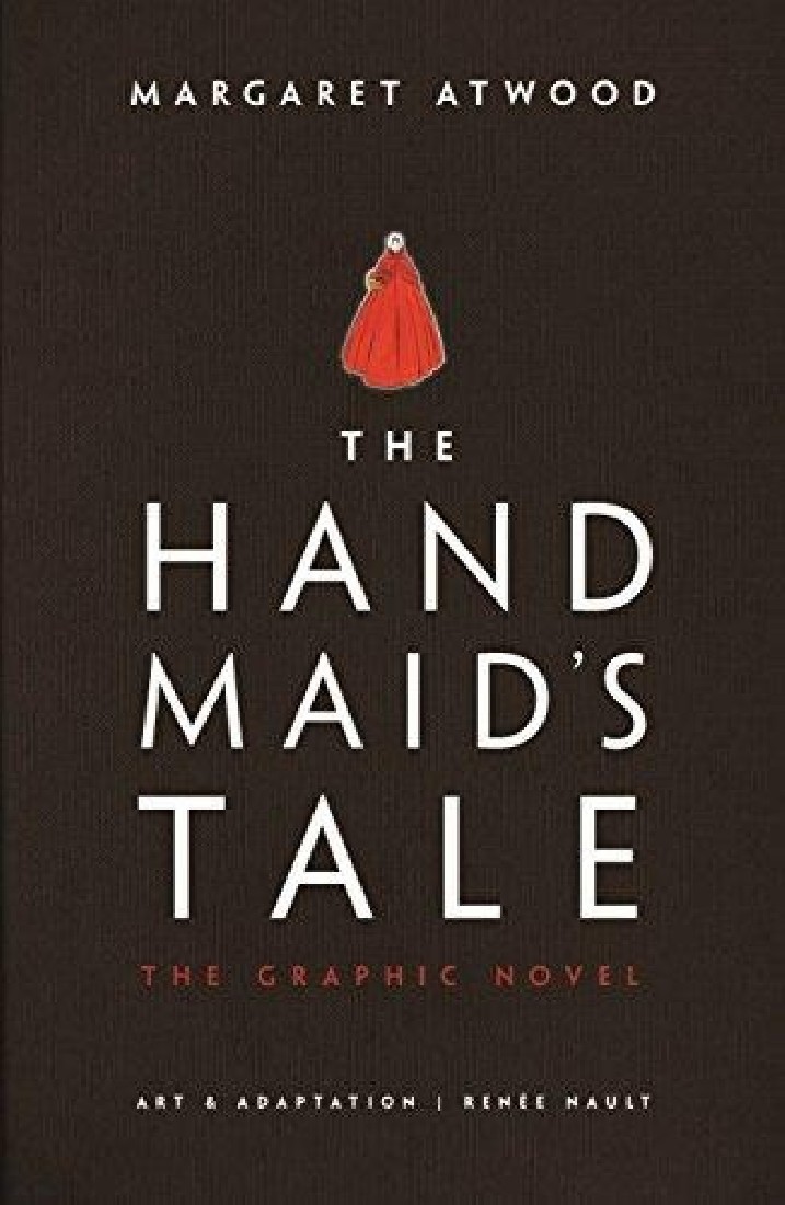 THE HANDMAIDS TALE : THE GRAPHIC NOVEL