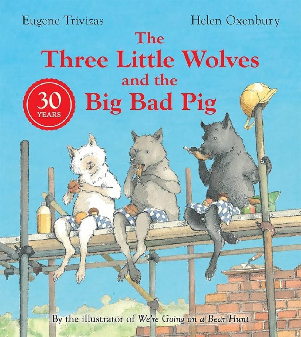 THREE LITTLE WOLVES AND THE BIG BAD PIG