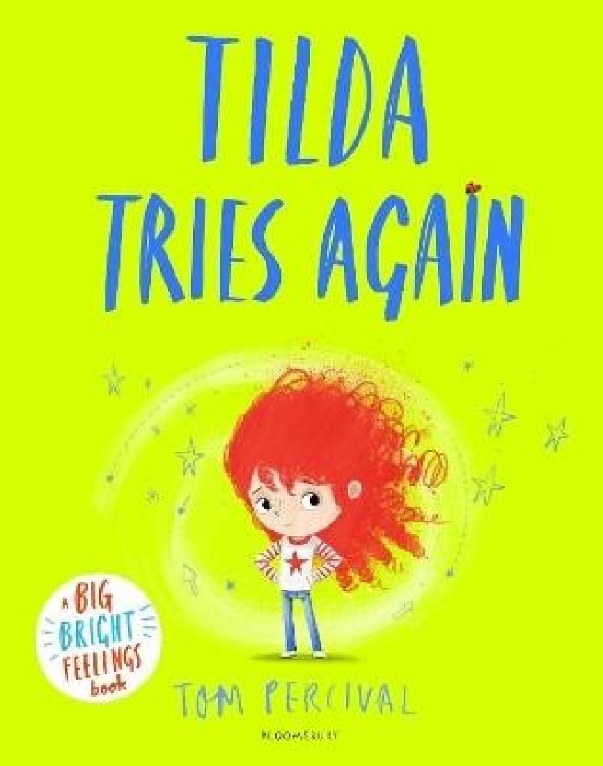 BIG BRIGHT FEELINGS : TILDA TRIES AGAIN