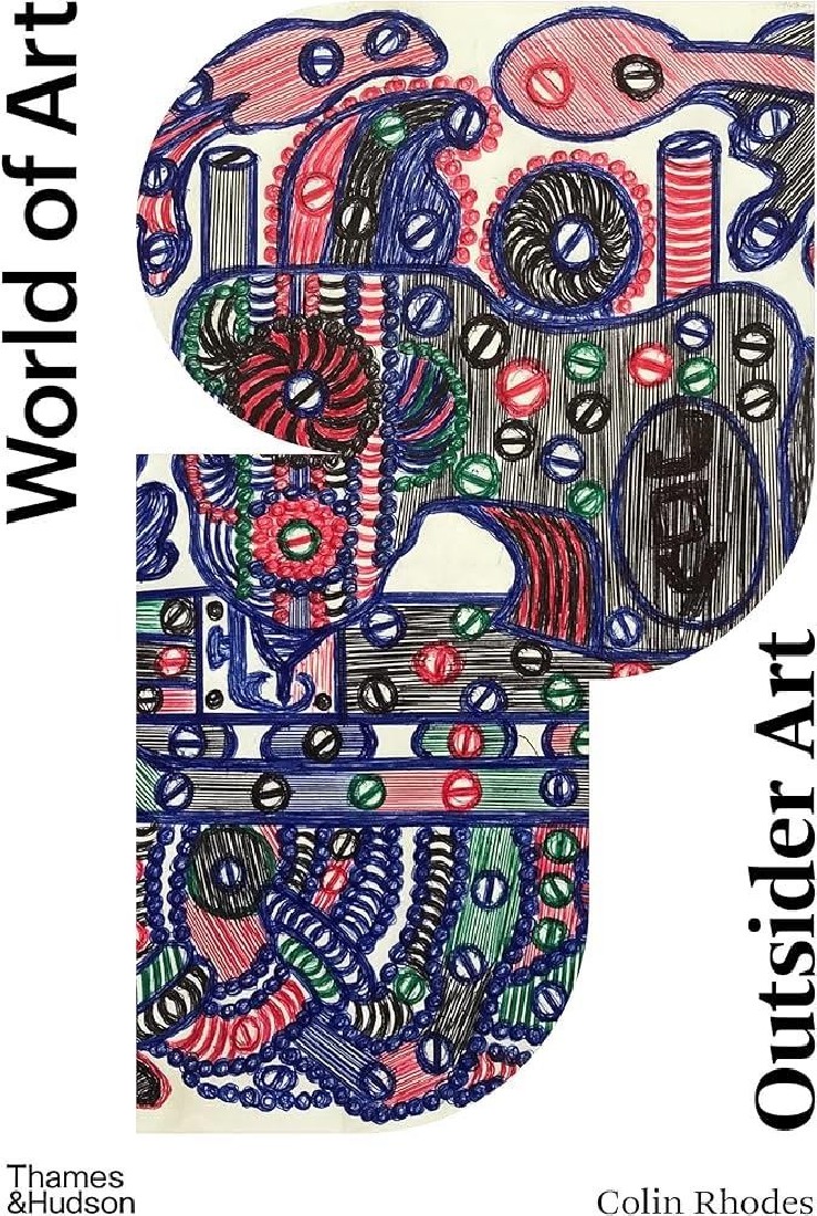 WORLD OF ART: OUTSIDER ART : ART BRUT AND ITS AFFINITIES