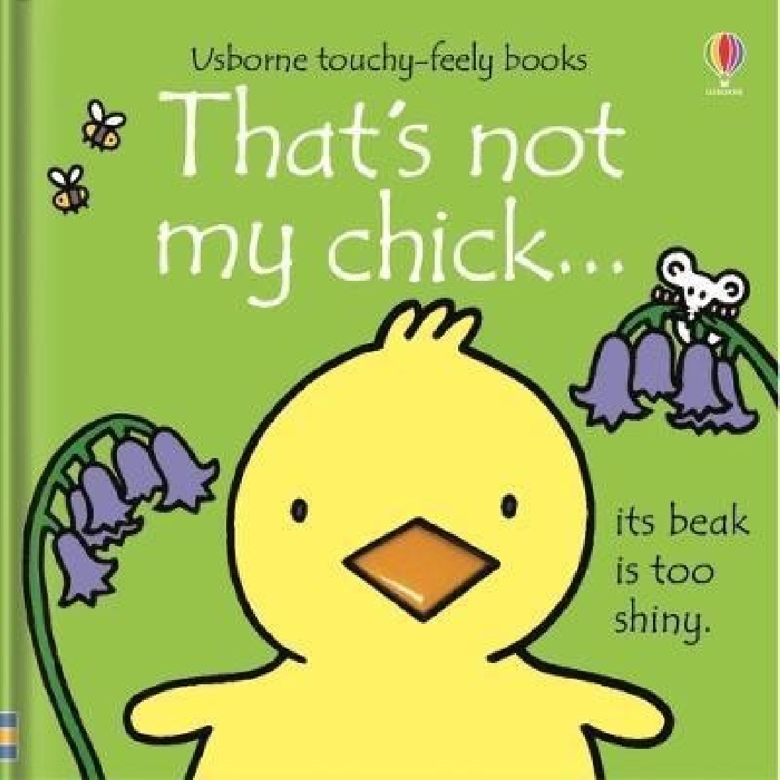 USBORNE TOUCHY-FEELY : THATS NOT MY CHICK HC BBK