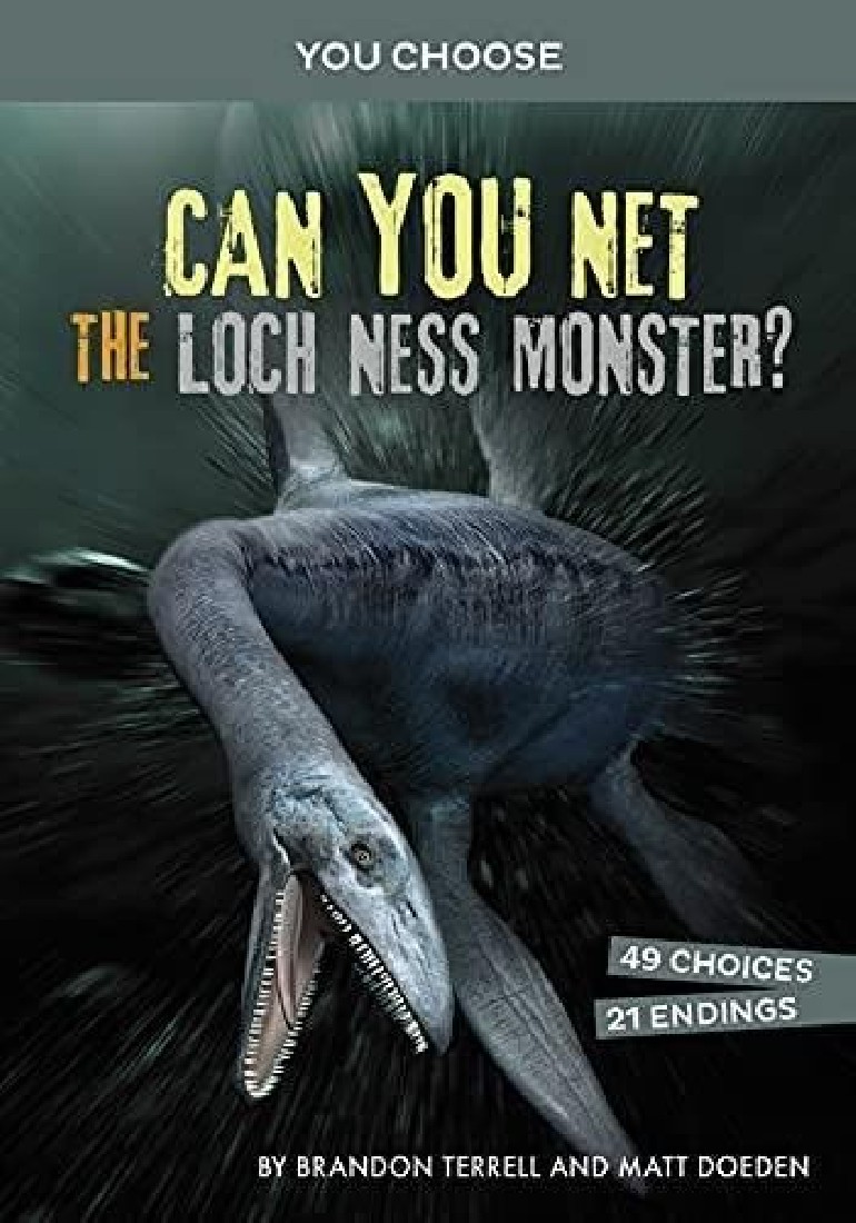 CAN YOU NET THE LOCH NESS MONSTER?: AN INTERACTIVE MONSTER HUNT (YOU CHOOSE: MONSTER HUNTER)