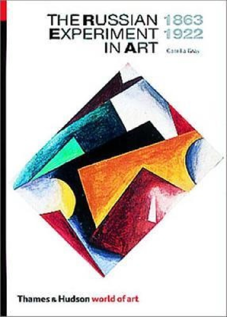 WORLD OF ART: THE RUSSIAN EXPERIMENT IN ART 1863-1922